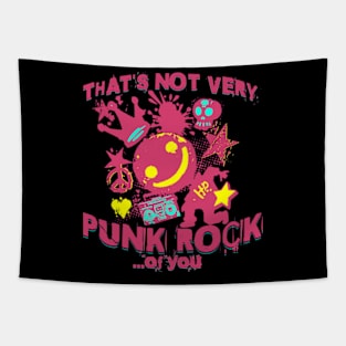 Thats Not Very Punk Rock Of You Funny Sassy Sarcastic Tapestry