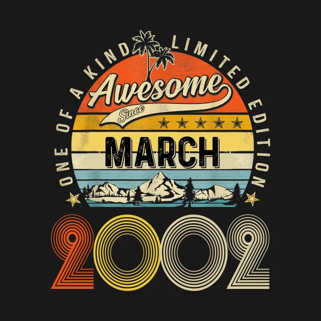 Awesome Since March 2002 Vintage 21st Birthday by Tagliarini Kristi