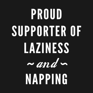 Laziness And Napping T-Shirt