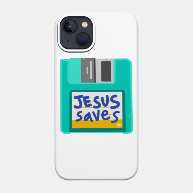 JESUS SAVES - Jesus Saves - Phone Case