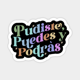 Pudiste Puedes Y Podrás Shirt Buena T-Shirt Latina shirt Spanish T-shirt Spanglish shirt Puerto Rico Magnet