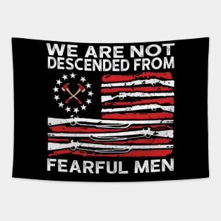 We Are Not Descended From Fearful Men Firefighter Gift Tapestry