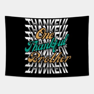 One Thankful Brother -Flip Mirror Text Typography Thanksgiving Tapestry