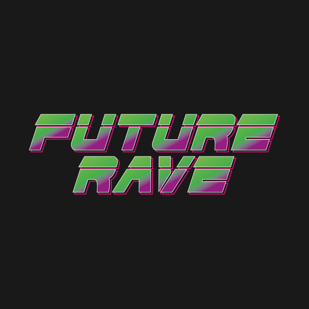 Future Rave 2 by FUTURE RAVE