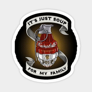 Soup for my family Magnet