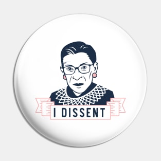 Ruth Bader Ginsburg "I Dissent" Pin