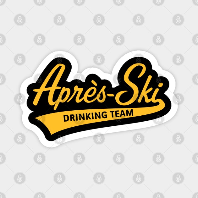 Après-Ski – Drinking Team (Lettering / Apres Ski / Gold) Magnet by MrFaulbaum