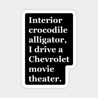 Interior crocodile alligator lyrics Magnet