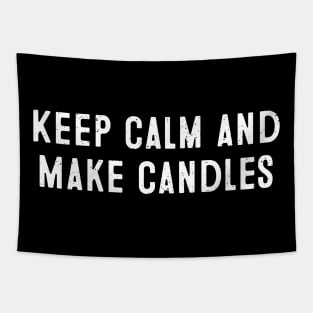 Keep Calm and Make Candles Tapestry