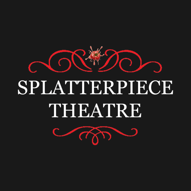 Splatterpiece Theatre by Cult of Splat