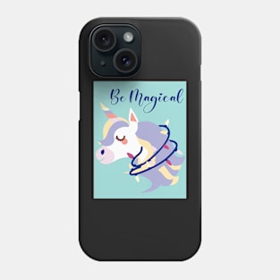 Be Magical Unicorn Phone Case