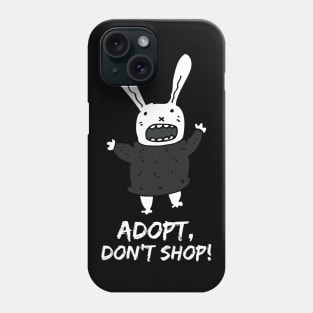 Adopt, Don't Shop. Funny and Sarcastic Saying Phrase, Humor Phone Case