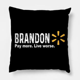 Biden | Pay More Live Worse Funny Pillow