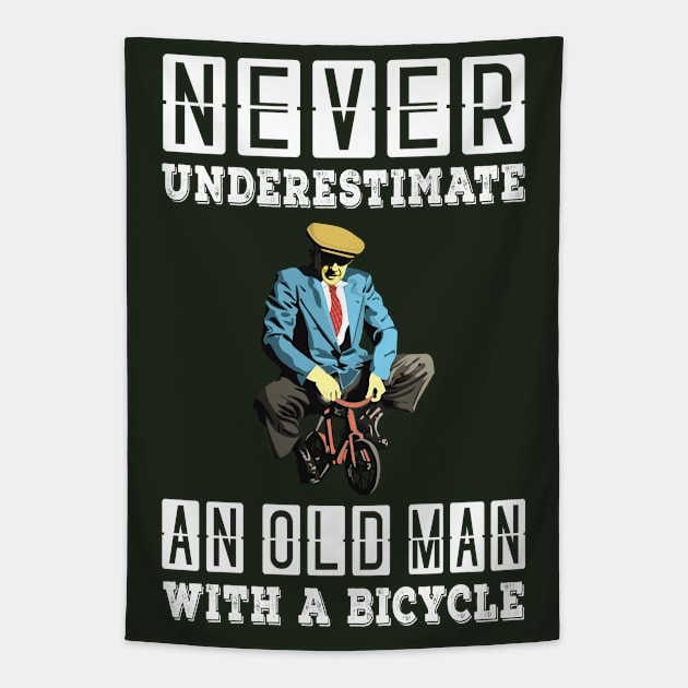 NEVER UNDERESTIMATE AN OLD MAN WITH A BICYCLE, NEVER UNDERESTIMATE AN OLD MAN ON A BICYCLE, Retro Vintage 90s Style Funny Cycling Humor for Cyclist and Bike Rider, funny Cycling quote Tapestry by BicycleStuff