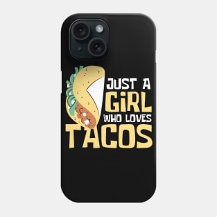 Just A Girl Who Loves Tacos Funny Phone Case