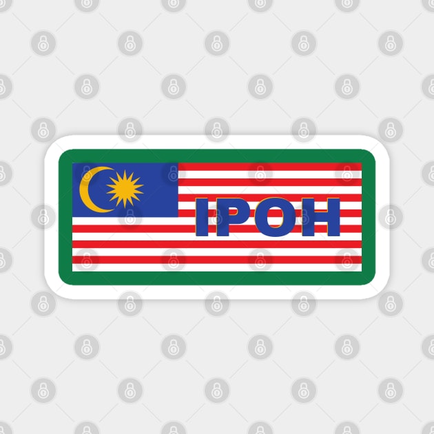 Ipoh City in Malaysian Flag Magnet by aybe7elf