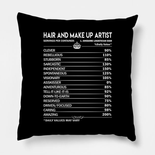 Hair And Make Up Artist T Shirt - Hair And Make Up Artist Factors Daily Gift Item Tee Pillow by Jolly358