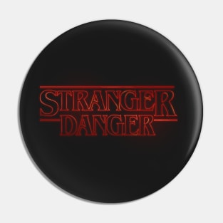 Stranger Danger Pin