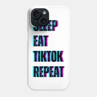 Sleep Eat Tiktok Repeat Phone Case