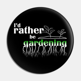 I’d rather be gardening Pin