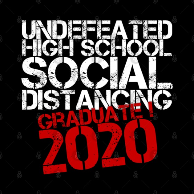 Undefeated High School Social Distancing Graduate 2020 (Vintage) by Inspire Enclave