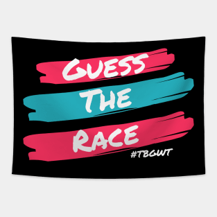 Guess The Race Dark TBGWT Tapestry