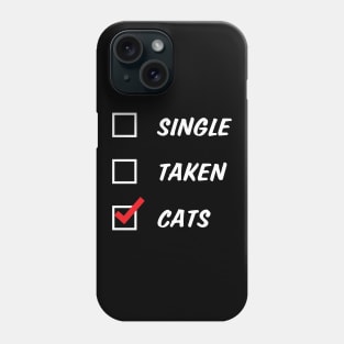 Single Taken or Cats Phone Case