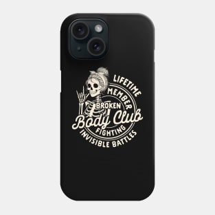 Chronic Illness Spoonie Lifetime Member Broken Body Club Phone Case