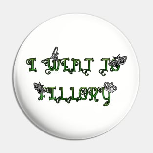 I Went To Fillory Pin