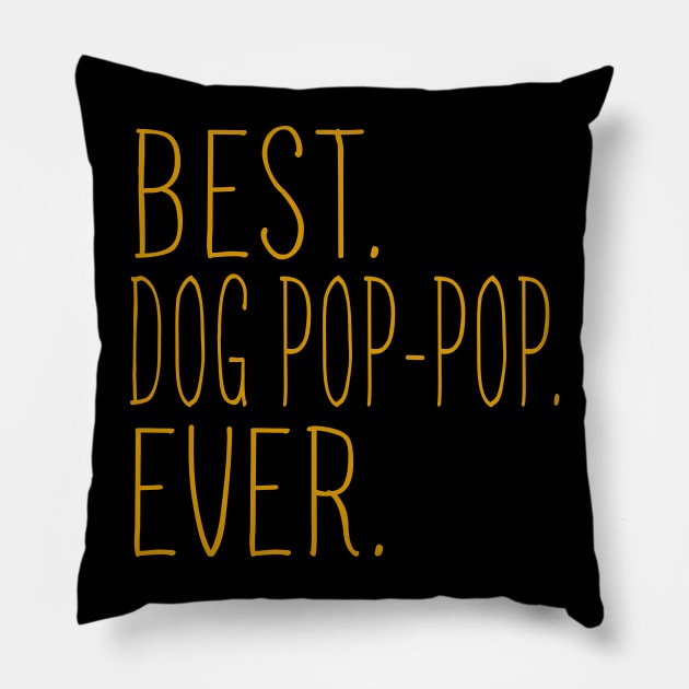 Best Dog Pop-Pop Ever Cool Pillow by Flavie Kertzmann