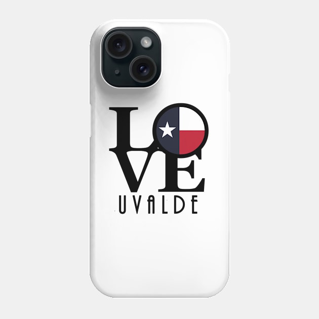 LOVE Uvalde Texas Phone Case by HometownTexas