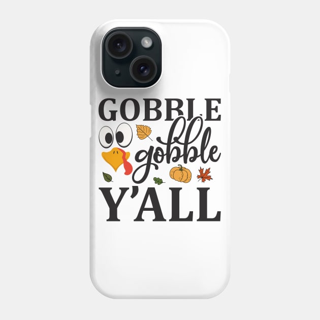 Gobble Gobble Yall Phone Case by MZeeDesigns