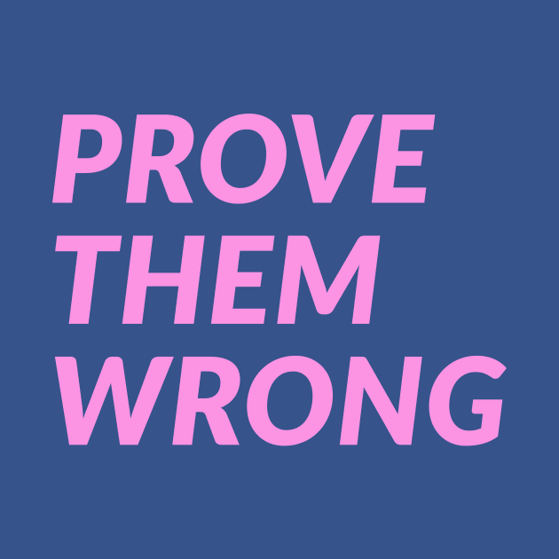 Prove Them Wrong by ApricotBirch