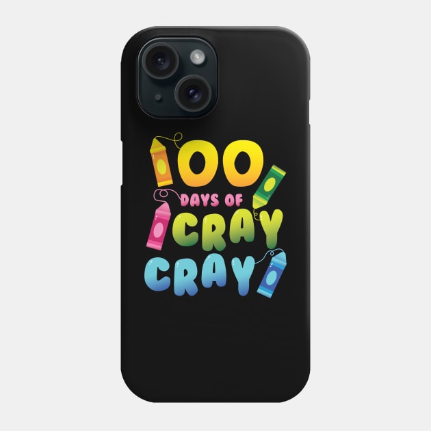 Teacher 100 Days Cray Cray of School Phone Case by S-Log