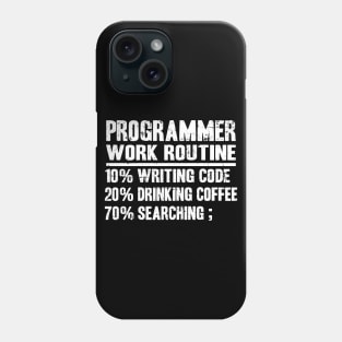 Funny Programmer Work Routine Gift Coding Coffee Phone Case