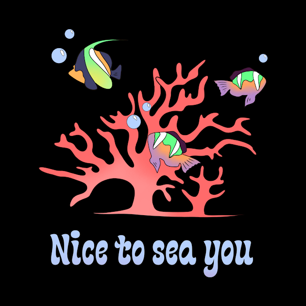 Nice to sea you - tropical fish and a coral by Cute_but_crazy_designs