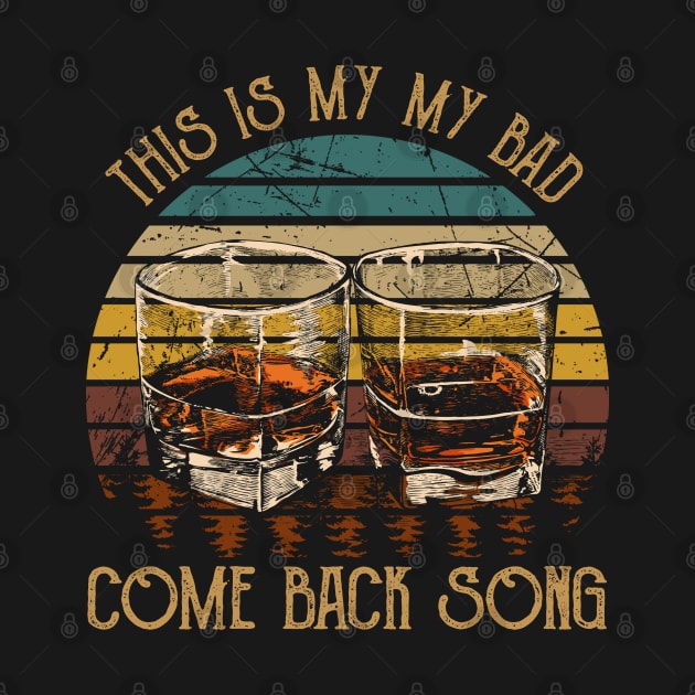 This is my my bad, come back song Glasses Music Whiskey by Merle Huisman