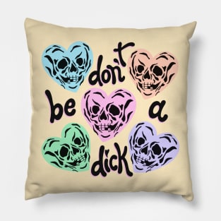 Don’t be a dick Pillow