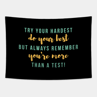 You're More Than A Test! Tapestry