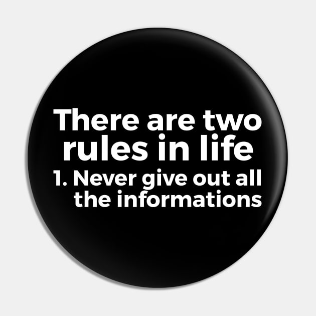 there are two rules in life, 1. never give out all the informations joke Pin by RedYolk