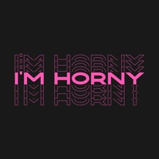 hornyyy T-Shirt