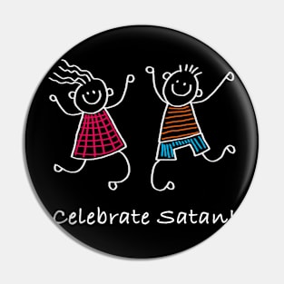 Celebrate Satan | Satanic Occult 666 Pin