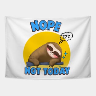 NOPE Not Today Sloth Tapestry