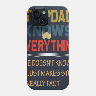 stepdad knows everything..fathers day gift Phone Case