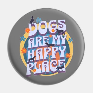 Dogs are my happy place - Dogs & flowers in a retro vintage design Pin