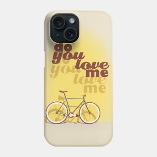 Do You Love Me Phone Case