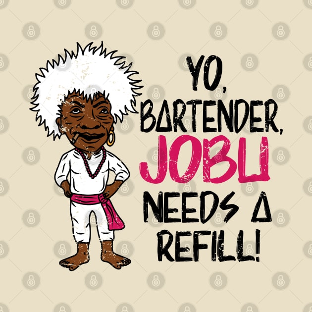 Jobu needs a refill by SuperEdu