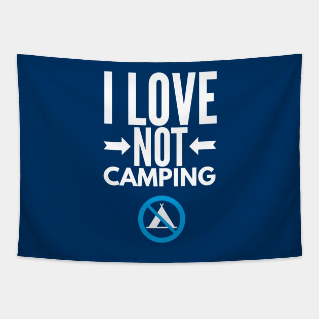 I Love Not Camping Tapestry by FlashMac