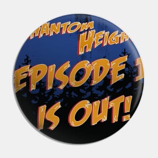 Phantom Heights Eps.1 Pin