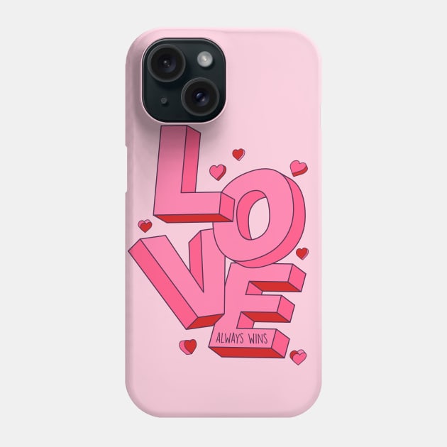 Love Always Wins // Love Word Art Valentine's Day // Love Inspiration Phone Case by Now Boarding